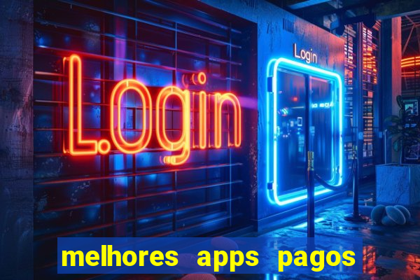 melhores apps pagos play store