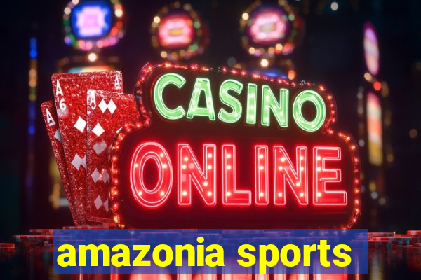 amazonia sports