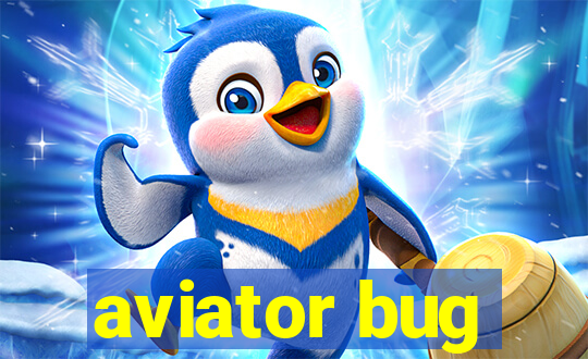 aviator bug