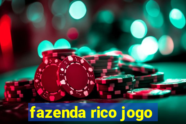 fazenda rico jogo