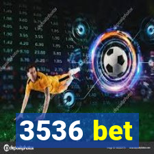 3536 bet