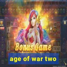 age of war two