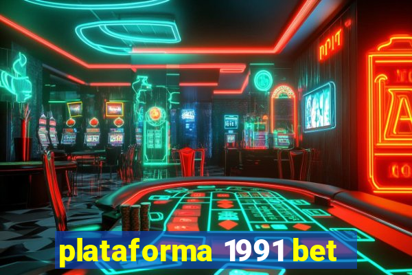 plataforma 1991 bet