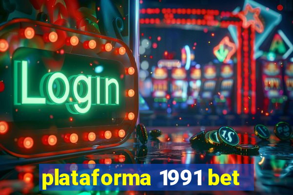 plataforma 1991 bet