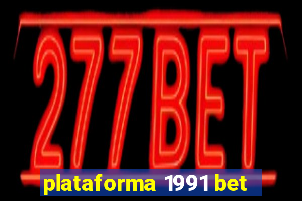 plataforma 1991 bet