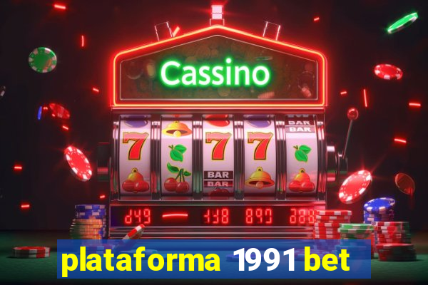 plataforma 1991 bet