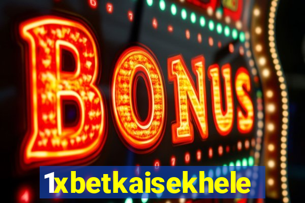 1xbetkaisekhele