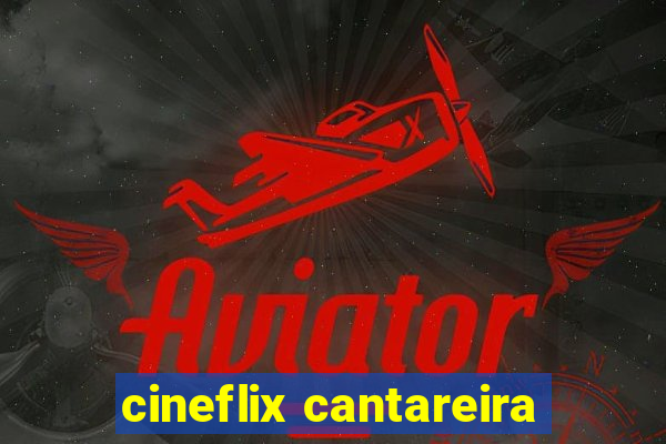 cineflix cantareira