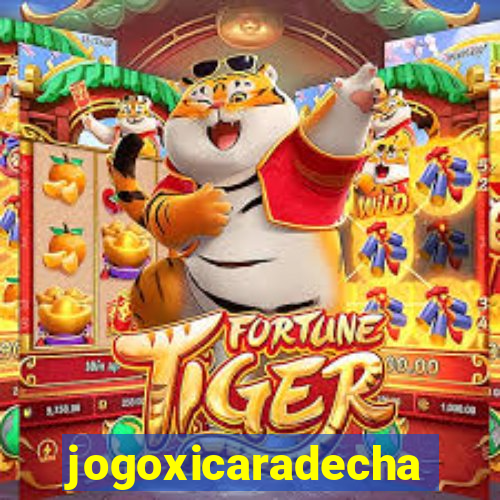 jogoxicaradecha