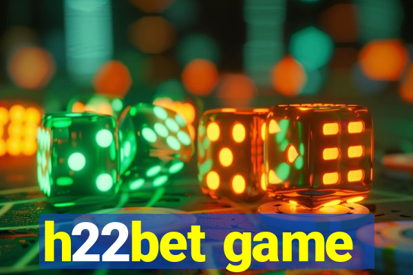 h22bet game