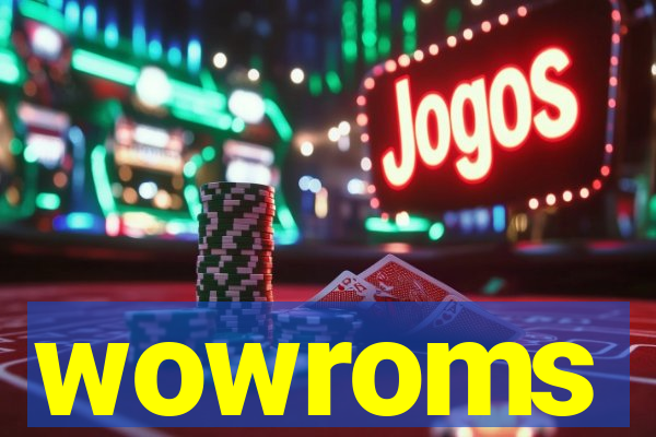 wowroms