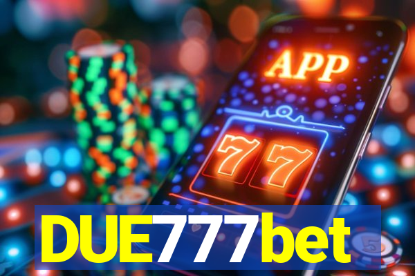 DUE777bet