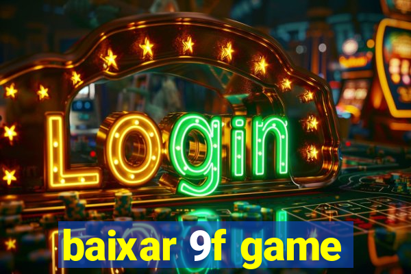 baixar 9f game