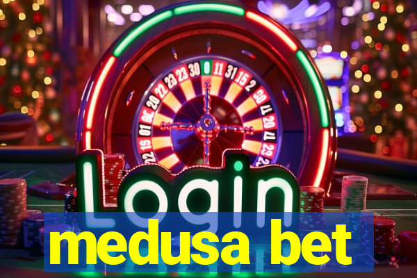 medusa bet