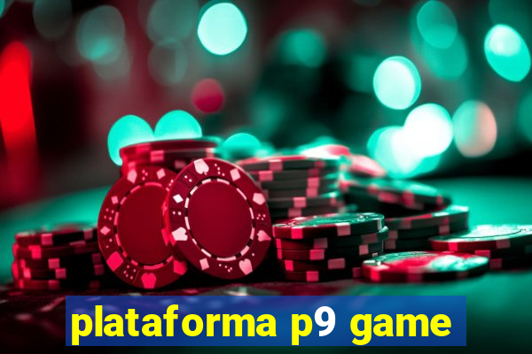 plataforma p9 game