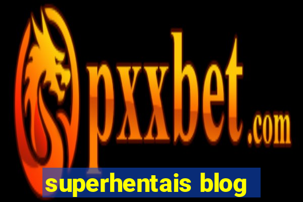 superhentais blog