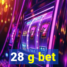 28 g bet