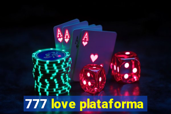 777 love plataforma