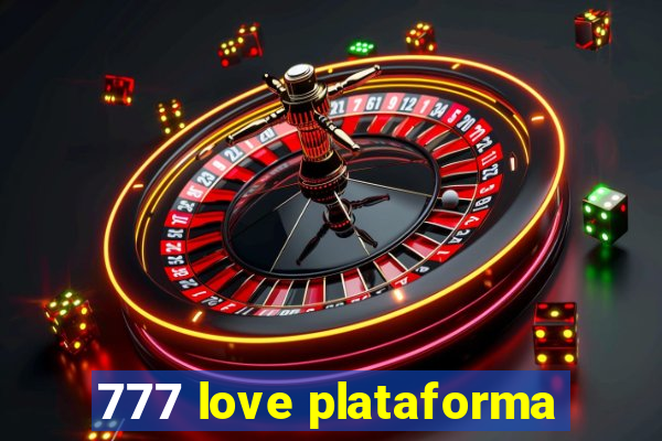 777 love plataforma