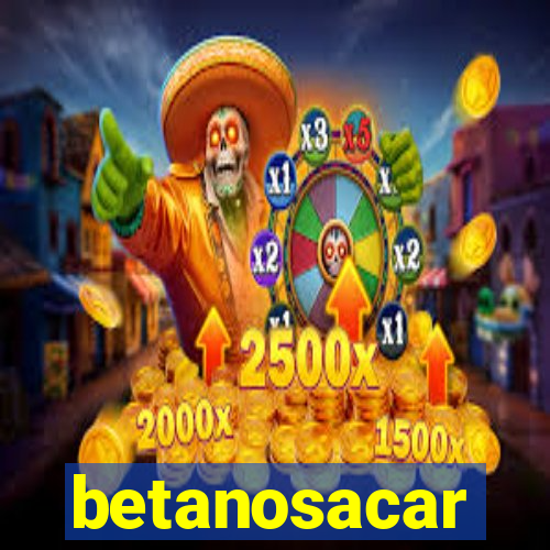 betanosacar