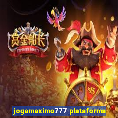 jogamaximo777 plataforma