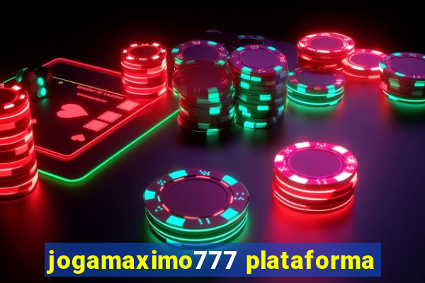 jogamaximo777 plataforma