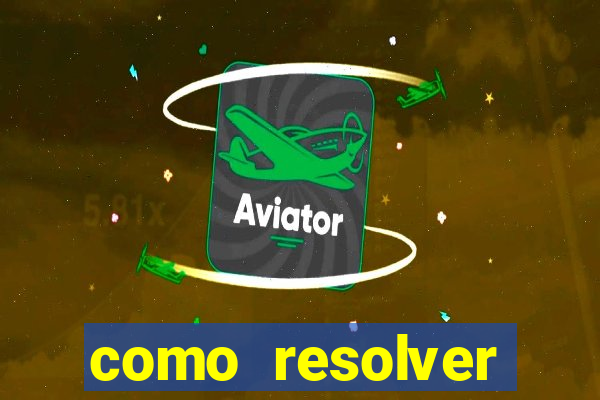 como resolver reclamado apenas por dispositivo registrado