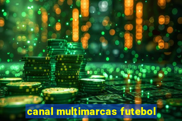 canal multimarcas futebol