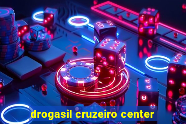 drogasil cruzeiro center