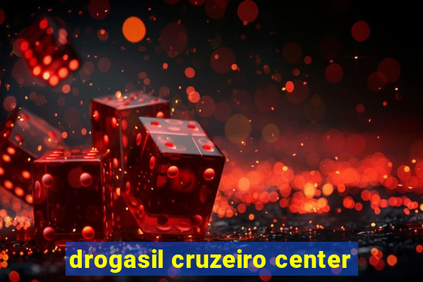 drogasil cruzeiro center