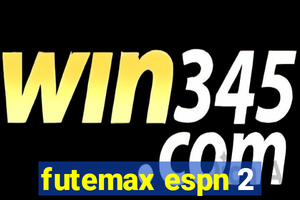 futemax espn 2