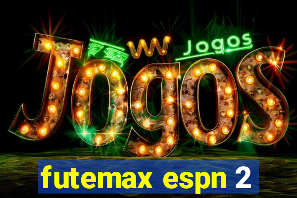 futemax espn 2