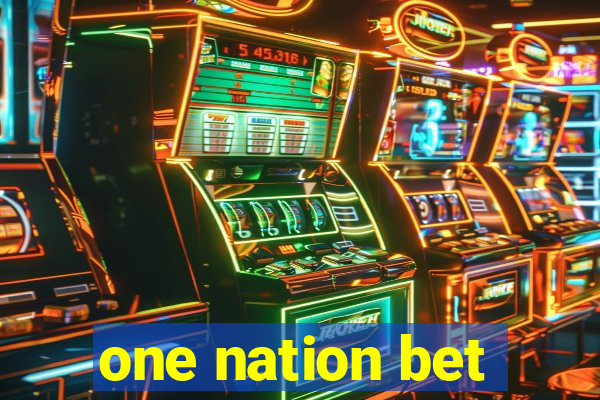 one nation bet