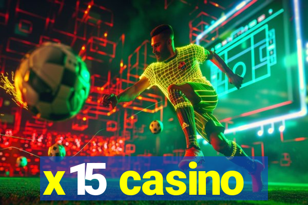 x15 casino