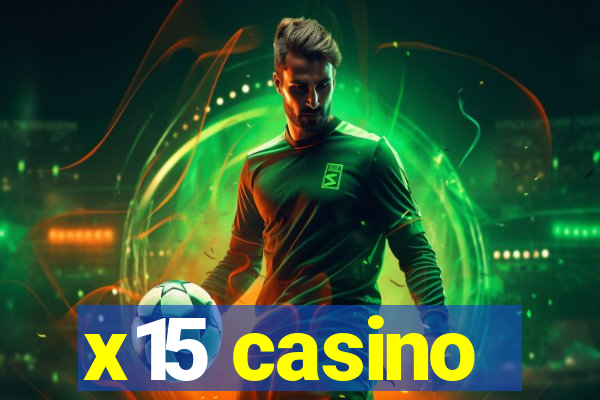 x15 casino