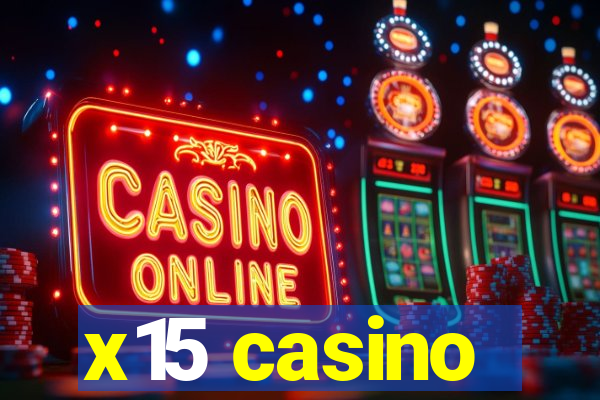 x15 casino