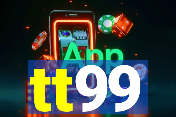 tt99