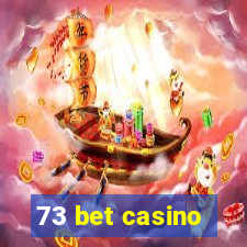 73 bet casino