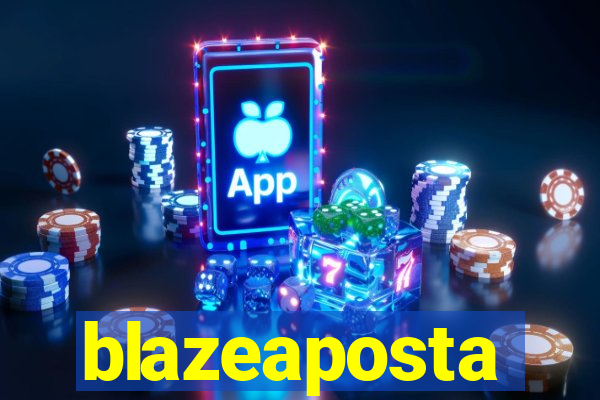 blazeaposta