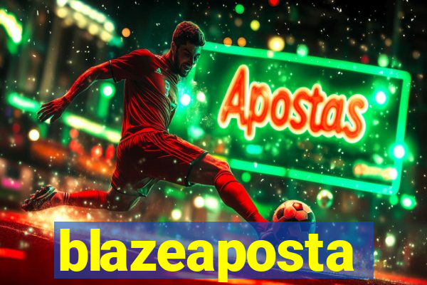 blazeaposta