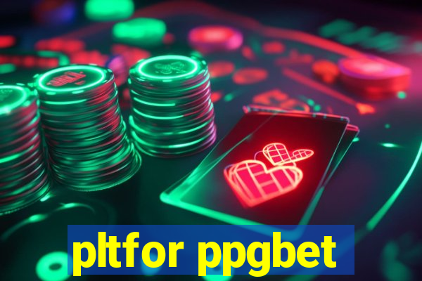 pltfor ppgbet