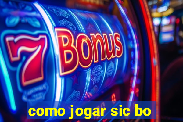 como jogar sic bo