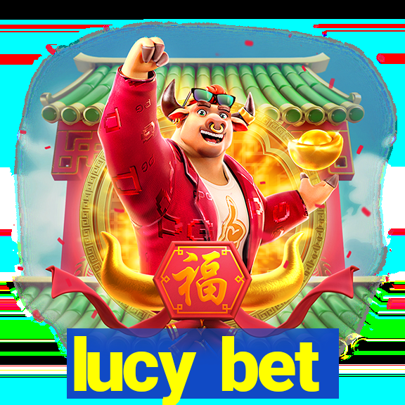 lucy bet