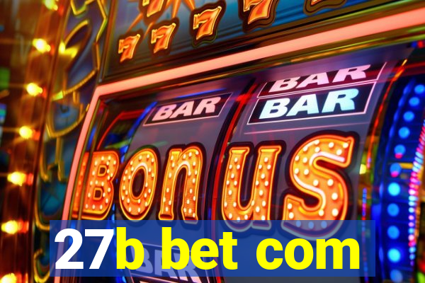 27b bet com