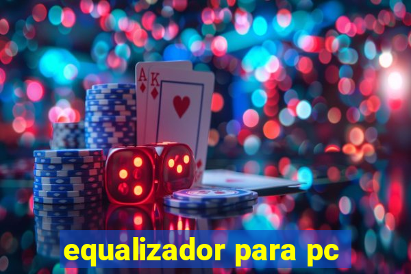 equalizador para pc