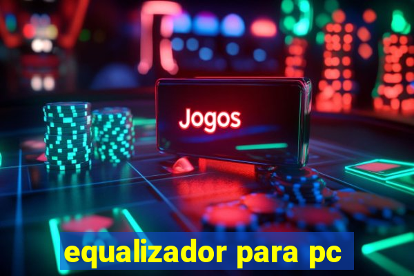 equalizador para pc