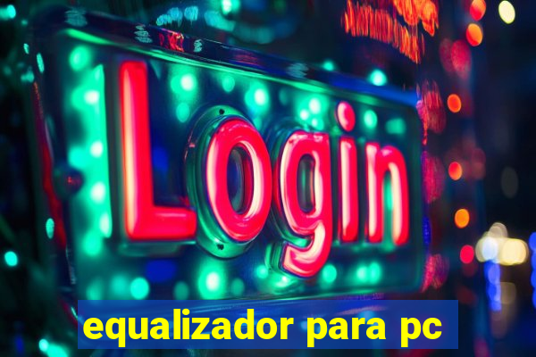 equalizador para pc