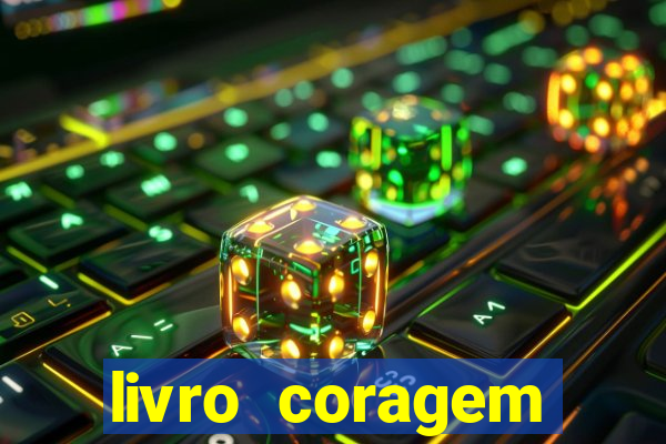 livro coragem desbravadores pdf