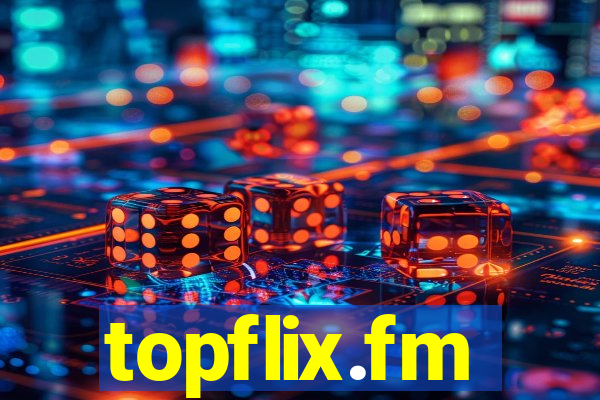 topflix.fm