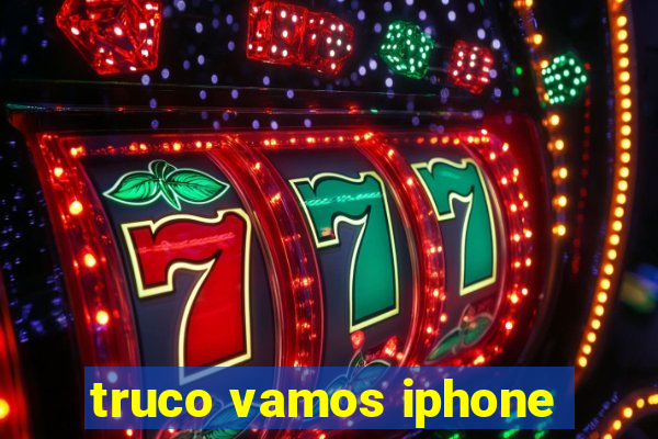 truco vamos iphone